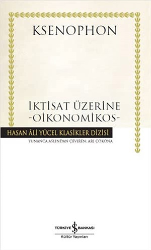 İktisat Üzerine - Oikonomikos (Ciltli) _ Ksenophon