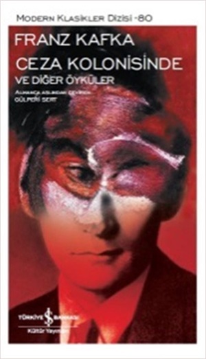 Ceza Kolonisinde ve Diğer Öyküler _ Franz Kafka