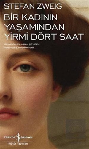 BİR KADININ YAŞAMINDAN YİRMİ DÖRT SAAT - SERT KAPAK