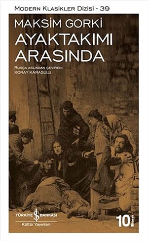 Ayaktakımı Arasında _ Maksim Gorki