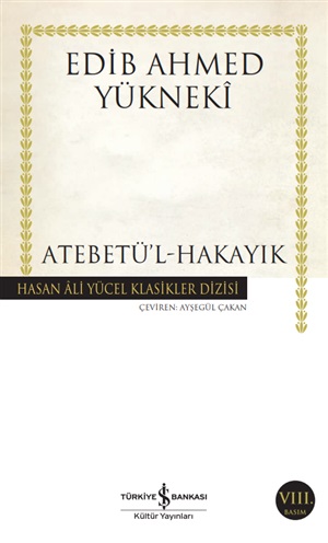 Atebetü'l-Hakayık _ Edib Ahmed Bin Mahmud Yükneki