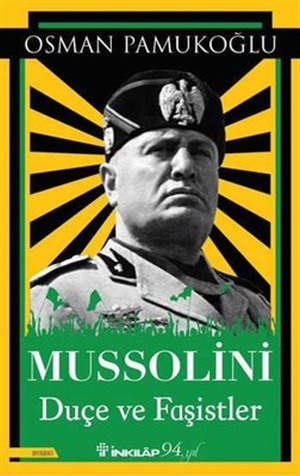 Mussolini  Duçe ve Faşistler _ Osman Pamukoğlu