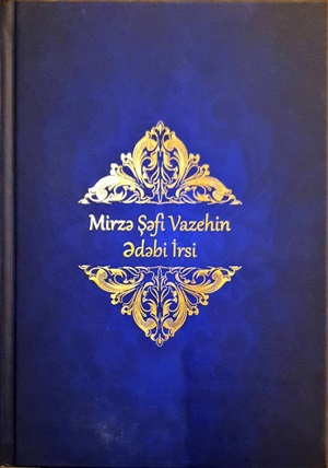 Ədəbi irsi. Mirzə Şəfi Vazeh