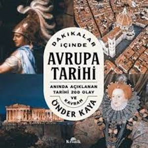 Dakikalar İçinde Avrupa Tarihi_ Önder Kaya