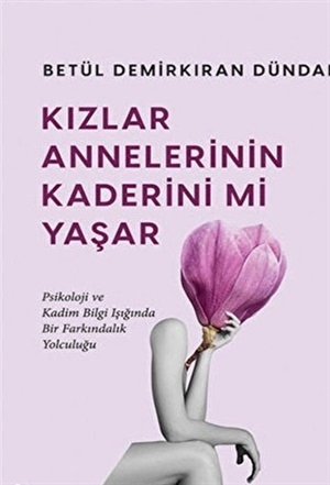 Kızlar Annelerinin Kaderini Mi Yaşar?