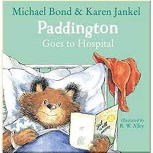 PADDINGTON GOES TO HOSPITAL