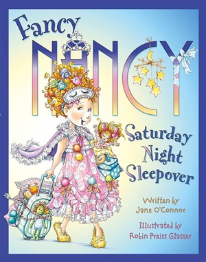 Fancy Nancy Saturday Night Sleepover