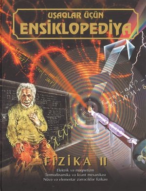 Uşaqlar üçün ensiklopediya Fizika II cild