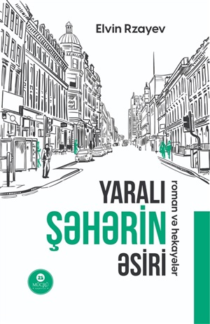 Yaralı şəhərin əsiri
