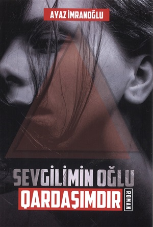 Sevgilimin oğlu qardaşımdır