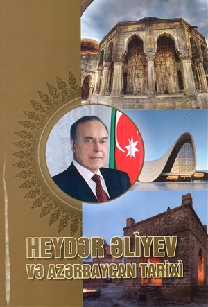 Heydər Əliyev və Azərbaycan tarixi