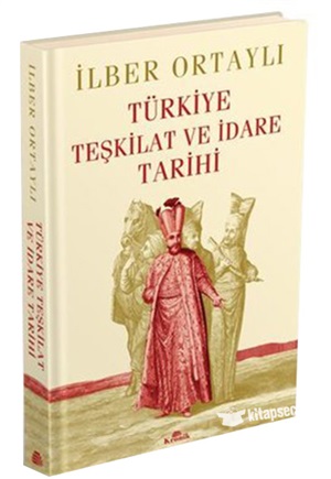 Türkiye Teşkilat ve İdare Tarihi (Ciltli)