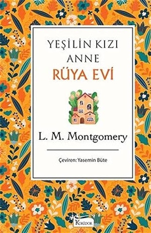 Yeşilin Kızı Anne Rüya (Bez Ciltli)