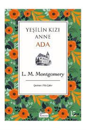 Yeşilin Kızı Anne Ada (Bez Ciltli)