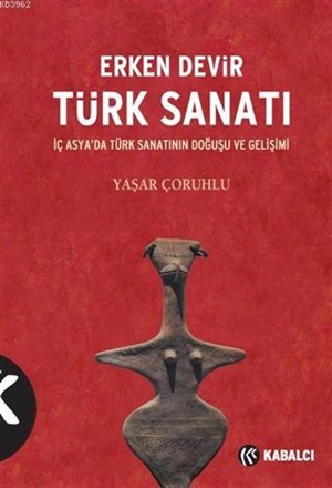 Erken Devir Türk Sanatı