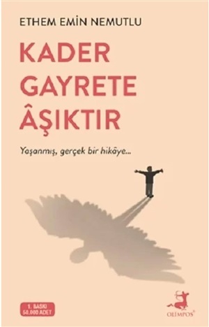 Kader Gayrete Aşıktır