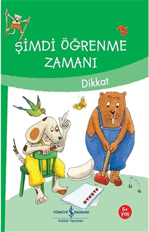 ŞİMDİ ÖĞRENME ZAMANI - DİKKAT