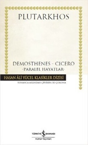 DEMOSTHENES-CICERO-PARALEL HAYATLAR (K.KAPAK)