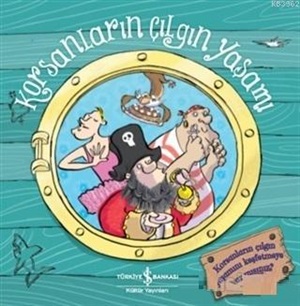KORSANLARIN ÇILGIN YAŞAMI