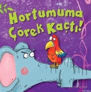 HORTUMUMA ÇÖREK KAÇTI