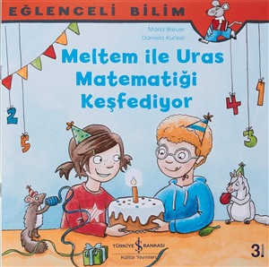 MELTEM İLE URAS MATEMATİĞİ KEŞFEDİYOR