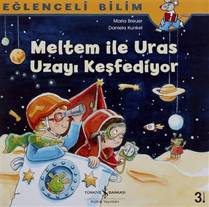 MELTEM İLE URAS UZAYI KEŞFEDİYOR