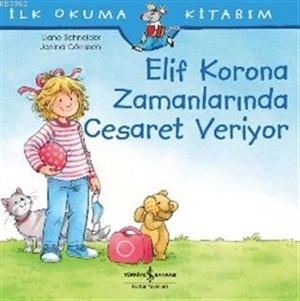 ELİF KORONA ZAMANLARINDA CESARET VERİYOR