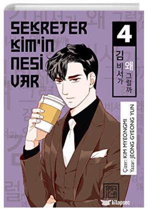 Sekreter Kimin Nesi Var 4[What's Wrong with Secretery Kim?Vol.4]