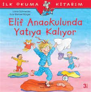 ELİF ANAOKULUNDA YATIYA KALIYOR