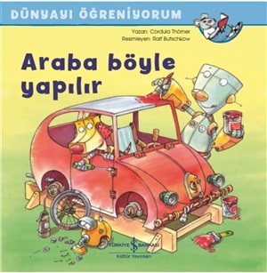 DÜN. ÖĞ.- ARABA BÖYLE YAPILIR