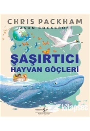 ŞAŞIRTICI HAYVAN GÖÇLERİ