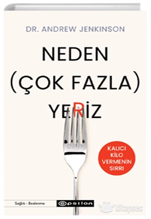 Neden (Çok Fazla) Yeriz