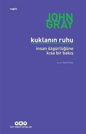 KUKLANIN RUHU - İNSAN ÖZGÜRLÜĞÜNE KISA BİR BAKIŞ 5.BASKI