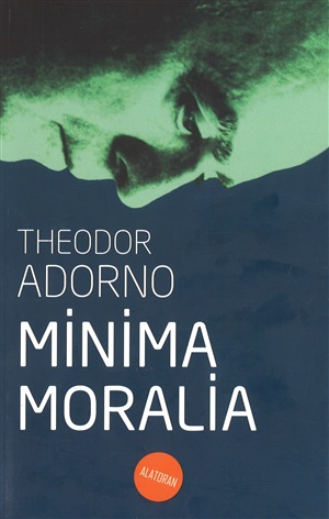 Teodor Adorno. Minima Moralia