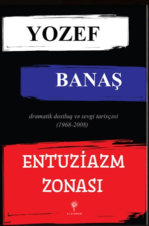 Yozef Banaş. Entuziazm zonası