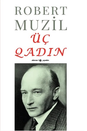 Robert Muzil. Üç qadın