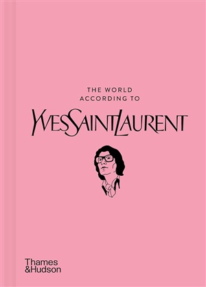 The World According to Yves Saint Laurent