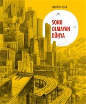 Sonu Olmayan Dünya[Le Monde San'S Fin]