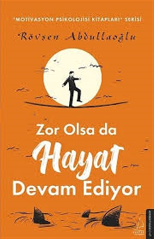 Zor Olsa Da Hayat Devam Ediyor