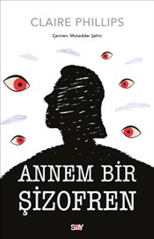 Psikol Kit-Annem Bir Şizofren