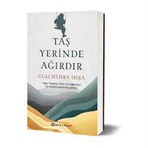 Taş Yerinde Ağırdır