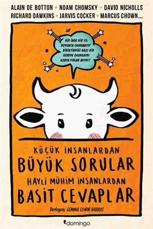 Küçük İnsanlardan Büyük Sorular Hayli Mühim İnsanlardan Basit Cevaplar