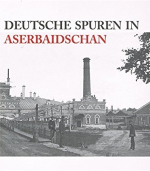 Deutsche Spuren in Aserbaidschan