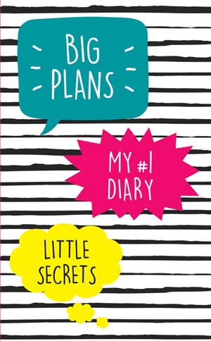 My №1 Diary. Big Plans. Little Secrets