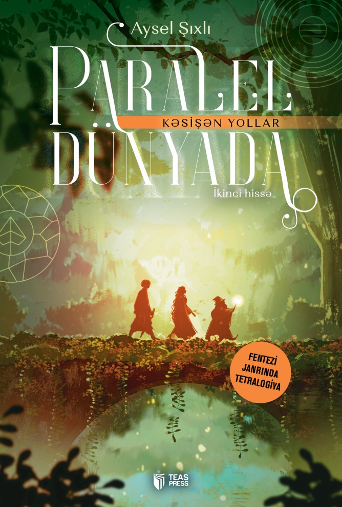 Paralel dünyada (İkinci hissə- Kəsişən yollar)